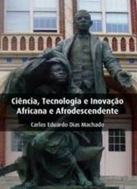 Ciência Tecnologia e Inovação Africana e Afrodescendente