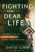 Fighting for Dear Life: The Untold Story of Terri Schiavo and What It Means for All of Us (English Edition)