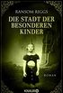 Die Stadt der besonderen Kinder: Roman (Die besonderen Kinder 2) (German Edition)