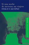 Si una noche de invierno un viajero (Biblioteca Italo Calvino n 9) (Spanish Edition)