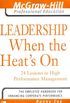 Leadership When the Heat