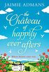 The Chateau of Happily-Ever-Afters: A laugh-out-loud romcom! (English Edition)