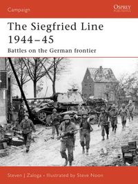 Siegfried Line 194445: Battles on the German frontier (Campaign Book 181) (English Edition)