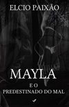 Mayla e o Predestinado do Mal