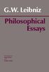 Leibniz: Philosophical Essays (Hackett Classics) (English Edition)