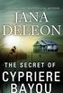 The Secret of Cypriere Bayou (English Edition)