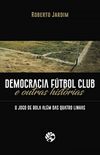Democracia Ftbol Club e outras histrias