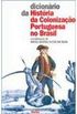 Dicionrio da Histria da colonizao portuguesa no Brasil