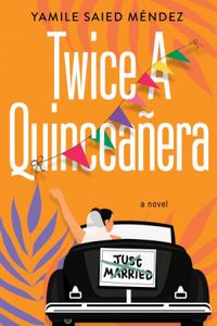 Twice a Quinceaera: A Novel (English Edition)