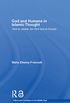 God and Humans in Islamic Thought: Abd Al-Jabbar, Ibn Sina and Al-Ghazali (Culture and Civilization in the Middle East) (English Edition)