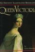 Queen Victoria: An Eminent Illustrated Biography