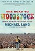 The Road To Woodstock