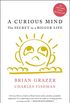 A Curious Mind: The Secret to a Bigger Life (English Edition)