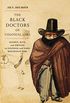 The Black Doctors of Colonial Lima: Science, Race, and Writing in Colonial and Early Republican Peru (McGill-Queen