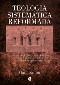 Teologia Sistemtica Reformada