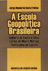 A Escola Geopoltica Brasileira
