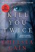 Kill You Twice: An Archie Sheridan / Gretchen Lowell Novel (Archie Sheridan & Gretchen Lowell Book 5) (English Edition)