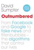 Outnumbered: From Facebook and Google to Fake News and Filter-bubbles  The Algorithms That Control Our Lives (English Edition)