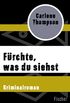 Frchte, was du siehst: Kriminalroman (German Edition)