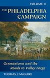 The Philadelphia Campaign: Germantown and the Roads to Valley Forge (English Edition)