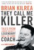 They Call Me Killer: Tales from Junior Hockey