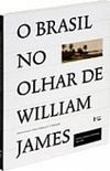 O Brasil no Olhar de William James