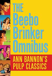The Beebo Brinker Omnibus: Ann Bannon
