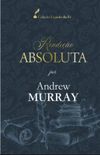 Rendio Absoluta: Por Andrew Murray (Coleo Legado da F)