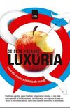 Luxúria: Como Ela Mudou a História do Mundo