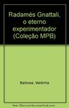 Radames Gnattali, O Eterno Experimentador (Colecao Mpb) (Portuguese Edition)