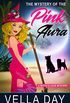 The Mystery of the Pink Aura: A Paranormal Cozy Mystery (A Witch