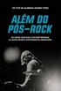 Alm do Ps-Rock