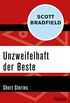 Unzweifelhaft der Beste: Short Stories (German Edition)