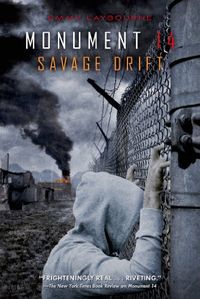 Monument 14: Savage Drift (Monument 14 Series Book 3) (English Edition)