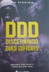 DDD: Discernindo Dias Difceis
