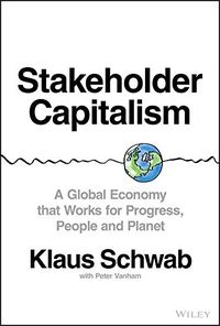 Stakeholder Capitalism: A Global Economy that Works for Progress, People and Planet (English Edition)