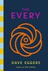 The Every: The electrifying follow up to Sunday Times bestseller The Circle (English Edition)