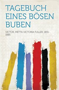 Tagebuch eines bsen Buben (German Edition)
