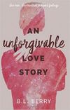 An Unforgivable Love Story