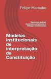 Modelos institucionais de interpretao da Constituio