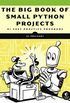 The Big Book of Small Python Projects: 81 Easy Practice Programs (English Edition)