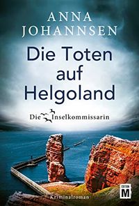 Die Toten auf Helgoland (Die Inselkommissarin 7) (German Edition)