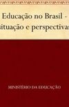 Educao no Brasil - situao e perspectivas