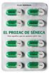 El prozac de Sneca: Para aquellos que no quieren sufrir ms (Spanish Edition)