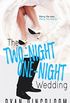 The Two-Night One-Night Wedding