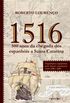 1516 - 500 Anos da Chegada dos Espanhis a Santa Catarina