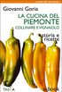 La cucina del Piemonte collinare e vignaiolo: Storia e ricette (Cucine del territorio) (Italian Edition)