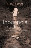 Inocencia radical: La vida en busca de pasin y sentido (Spanish Edition)