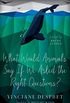 What Would Animals Say If We Asked the Right Questions? (Posthumanities Book 38) (English Edition)