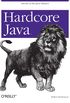 Hardcore Java: Secrets of the Java Masters (English Edition)